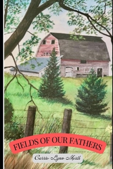 Fields of Our Fathers: A Family History of the Dunstons