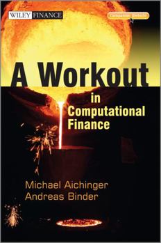 Hardcover A Workout in Computational Finance, with Website Book