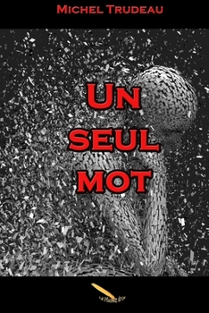 Paperback Un seul mot [French] Book