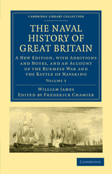 Paperback The Naval History of Great Britain: A New Edition, with Additions and Notes, and an Account of the Burmese War and the Battle of Navarino Book