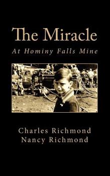 Paperback The Miracle: At Hominy Falls Mine Book