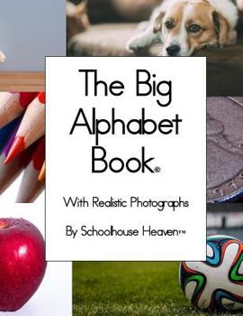Paperback The Big Alphabet Book: With Realistic Photographs Book