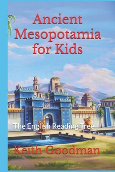 Paperback Ancient Mesopotamia for Kids: The English Reading Tree [Large Print] Book