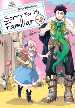 Sorry for My Familiar, Vol. 2 - Book #2 of the Sorry for My Familiar