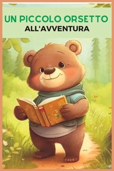 Paperback Un piccolo Orsetto all'avventura [Italian] Book