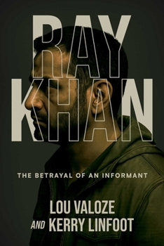 Paperback Ray Khan: The Betrayal of an Informant Book