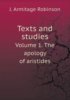 Paperback Texts and studies Volume 1. The apology of aristides Book