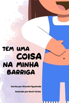 Paperback Tem uma coisa na minha barriga! [Portuguese] Book