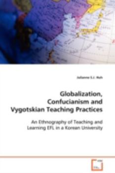 Paperback Globalization, Confucianism and Vygotskian Teaching Practices Book