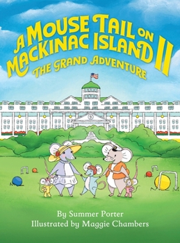 Hardcover A Mouse Tail on Mackinac Island - Book 2: The Grand Adventure Book