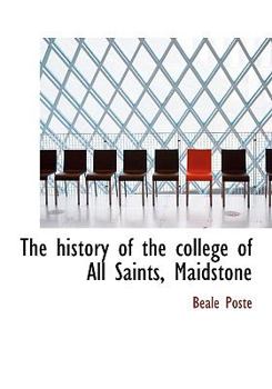 Paperback The History of the College of All Saints, Maidstone [Large Print] Book