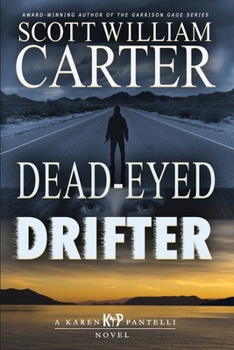 Dead-Eyed Drifter: A Karen Pantelli Novel - Book #3 of the Karen Pantelli