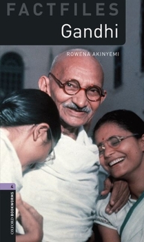 Gandhi - Book  of the Oxford Bookworms Factfiles: Stage 4