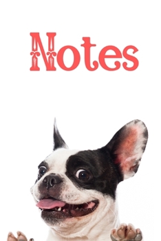 Notes: French Bulldog Notebook/Journal/ Idea book