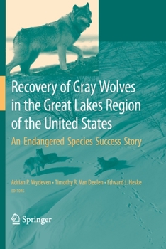 Paperback Recovery of Gray Wolves in the Great Lakes Region of the United States: An Endangered Species Success Story Book