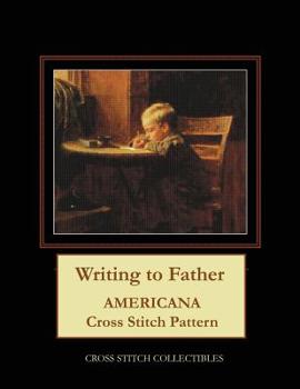 Paperback Writing to Father: Americana cross stitch pattern [Large Print] Book