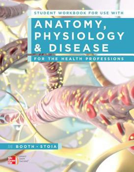 Paperback Student Workbook for Use with Anatomy, Physiology, and Disease for the Health Professions Book
