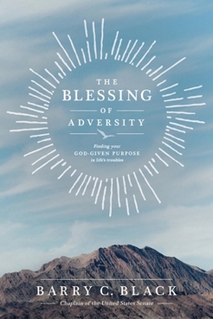 Paperback The Blessing of Adversity: Finding Your God-Given Purpose in Life's Troubles Book