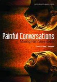 Paperback Painful Conversations: Making Pain Sens(e)Ible Book