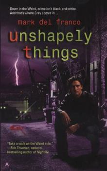 Unshapely Things - Book #1 of the Connor Grey