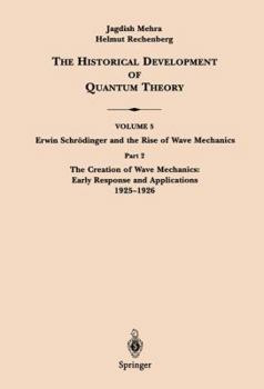 Paperback Part 2 the Creation of Wave Mechanics; Early Response and Applications 1925-1926 Book