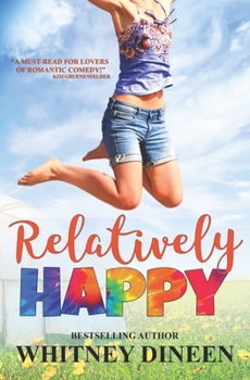 Relatively Happy (Relativity Series) - Book #3 of the Relativity