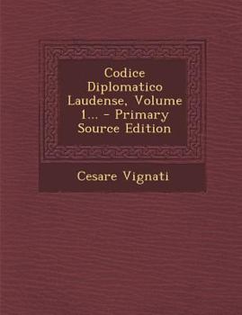 Paperback Codice Diplomatico Laudense, Volume 1... [Italian] Book