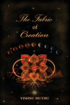 Paperback The Fabric of Creation: Ancient science to Modernity Book