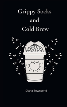 Paperback Grippy Socks and Cold Brew: Poetry Book