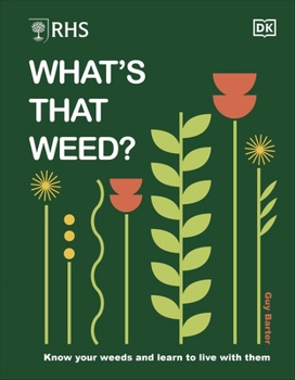 Hardcover RHS What's That Weed?: Know Your Weeds and Learn to Live with Them Book