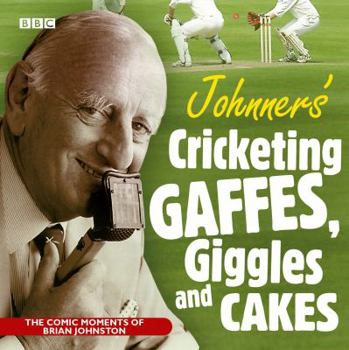 Audio CD Johnners Cricketing Gaffes, Giggles and Cakes Book