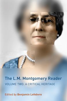 Hardcover The L.M. Montgomery Reader, Volume 2: A Critical Heritage Book