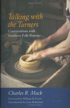 Hardcover Talking with the Turners: Conversations with Southern Folk Potters [With Audio CD] Book