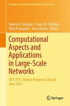 Hardcover Computational Aspects and Applications in Large-Scale Networks: Net 2017, Nizhny Novgorod, Russia, June 2017 Book