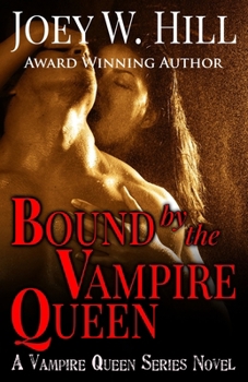 Bound by the Vampire Queen - Book #8 of the Vampire Queen