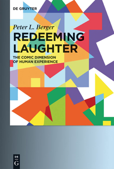 Paperback Redeeming Laughter: The Comic Dimension of Human Experience Book