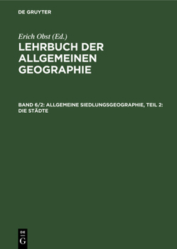 Hardcover Allgemeine Siedlungsgeographie, Teil 2: Die Städte [German] Book