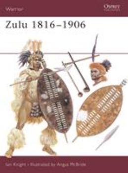 Zulu 1816-1906 (Warrior) - Book #14 of the Osprey Warrior