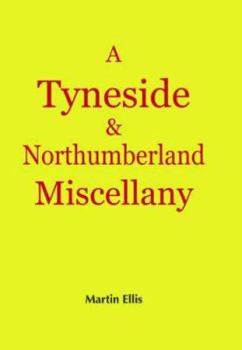 Hardcover A Tyneside and Northumberland Miscellany Book