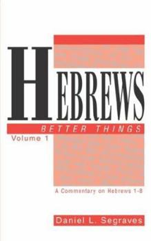 Paperback Hebrews: Better Things Book