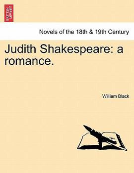 Judith Shakespeare: A Romance, Volume 1