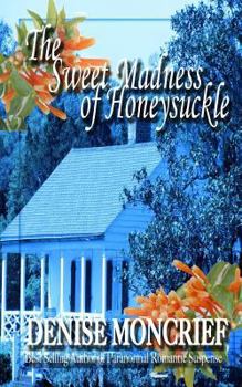 Paperback The Sweet Madness of Honeysuckle Book