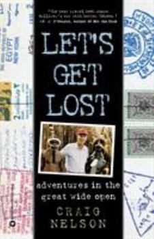 Paperback Let's Get Lost: Adventures in the Great Wide Open Book
