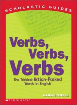 Paperback Verbs! Verbs! Verbs!: The Trickiest Action-Packed Words in English Book