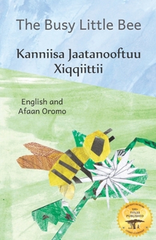 Paperback Busy Little Bee: How bees make coffee possible - In English and Afaan Oromo Book