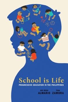 School Is Life: Progressive Education in the Philippines