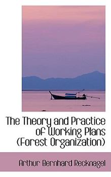 Paperback The Theory and Practice of Working Plans (Forest Organization) Book