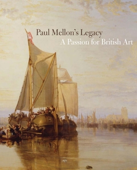 Hardcover Paul Mellon's Legacy: A Passion for British Art Book