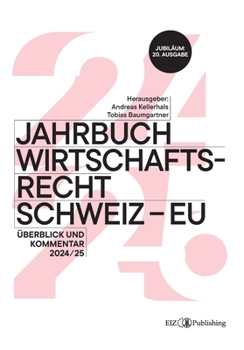 Paperback Jahrbuch Wirtschaftsrecht Schweiz - EU: Überblick und Kommentar 2024/25 [German] Book