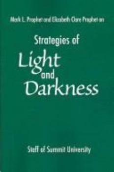 Paperback Strategies of Light and Darkness: Teachings from the Messengers at Maitreya's Mystery School Book